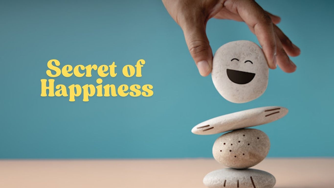 Secret of Happiness